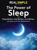 Real Simple The Power of Sleep: Sleep Better. Feel Better. Living Better